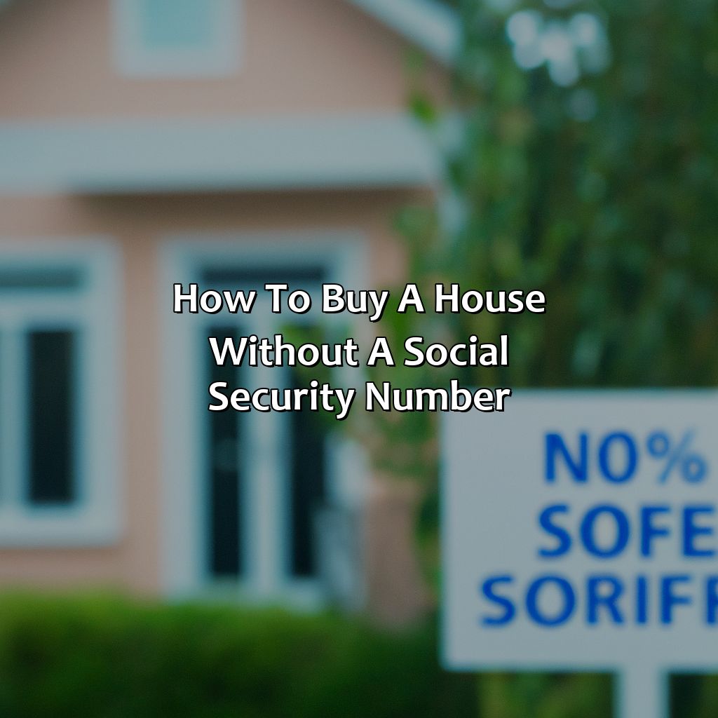 How To Buy A House Without Social Security Number? Retire Gen Z