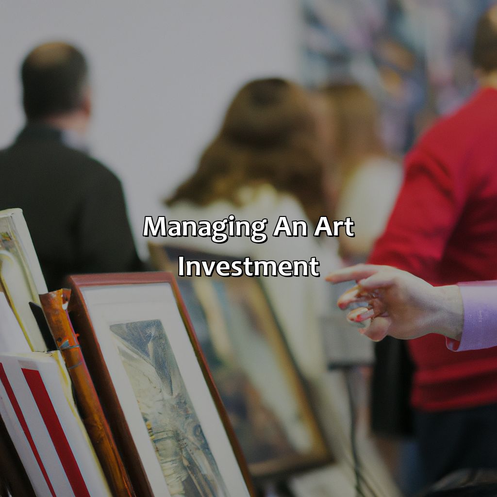 Managing an Art Investment-how to buy art as an investment?, 