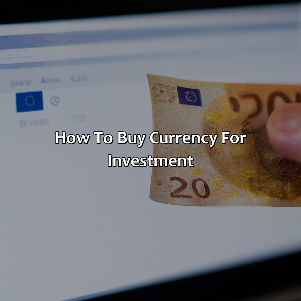 How To Buy Currency For Investment?