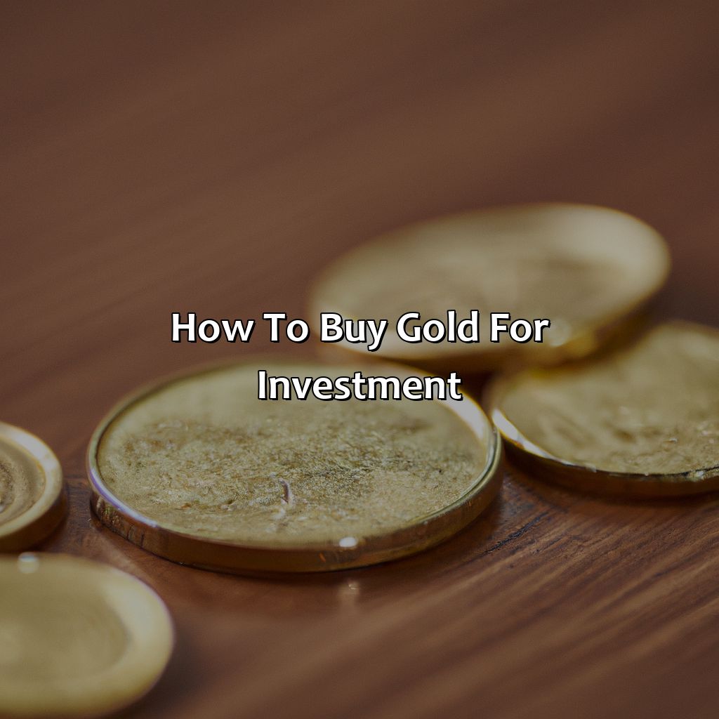 How To Buy Gold For Investment?