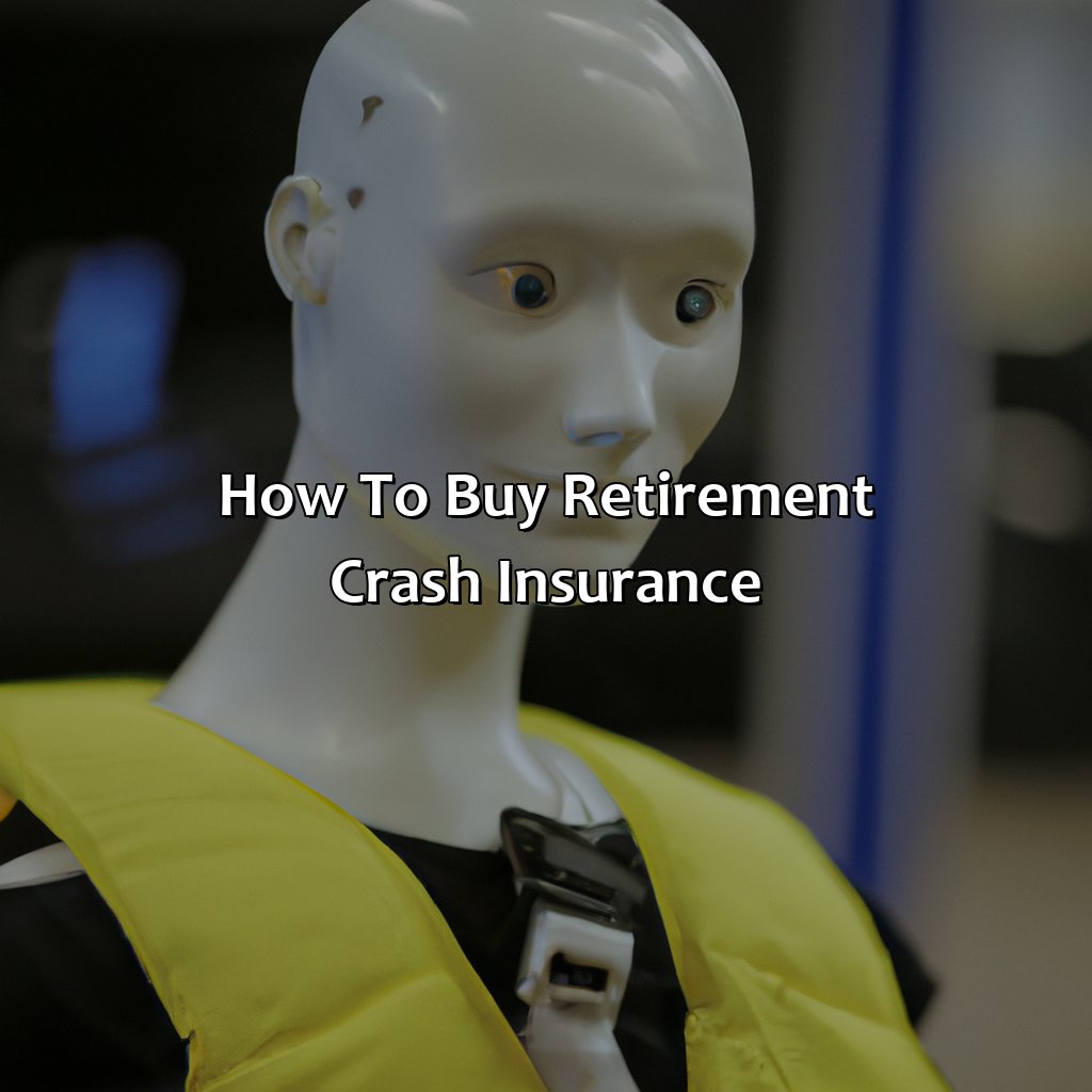 How To Buy Retirement Crash Insurance?