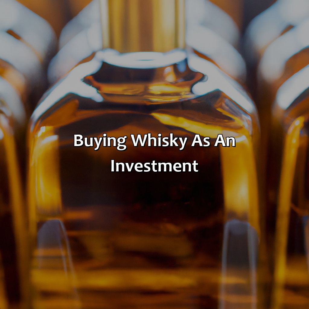 Buying whisky as an investment-how to buy whiskey as an investment?, 