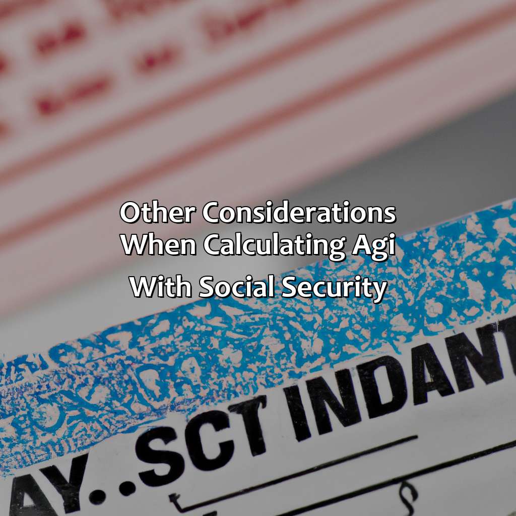 Other Considerations When Calculating AGI with Social Security-how to calculate agi with social security?, 