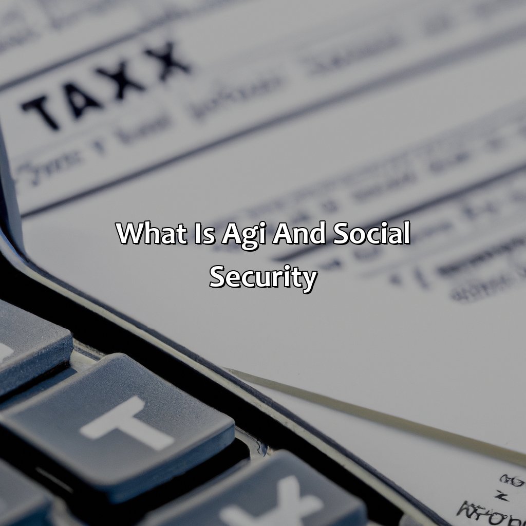 What is AGI and Social Security?-how to calculate agi with social security?, 