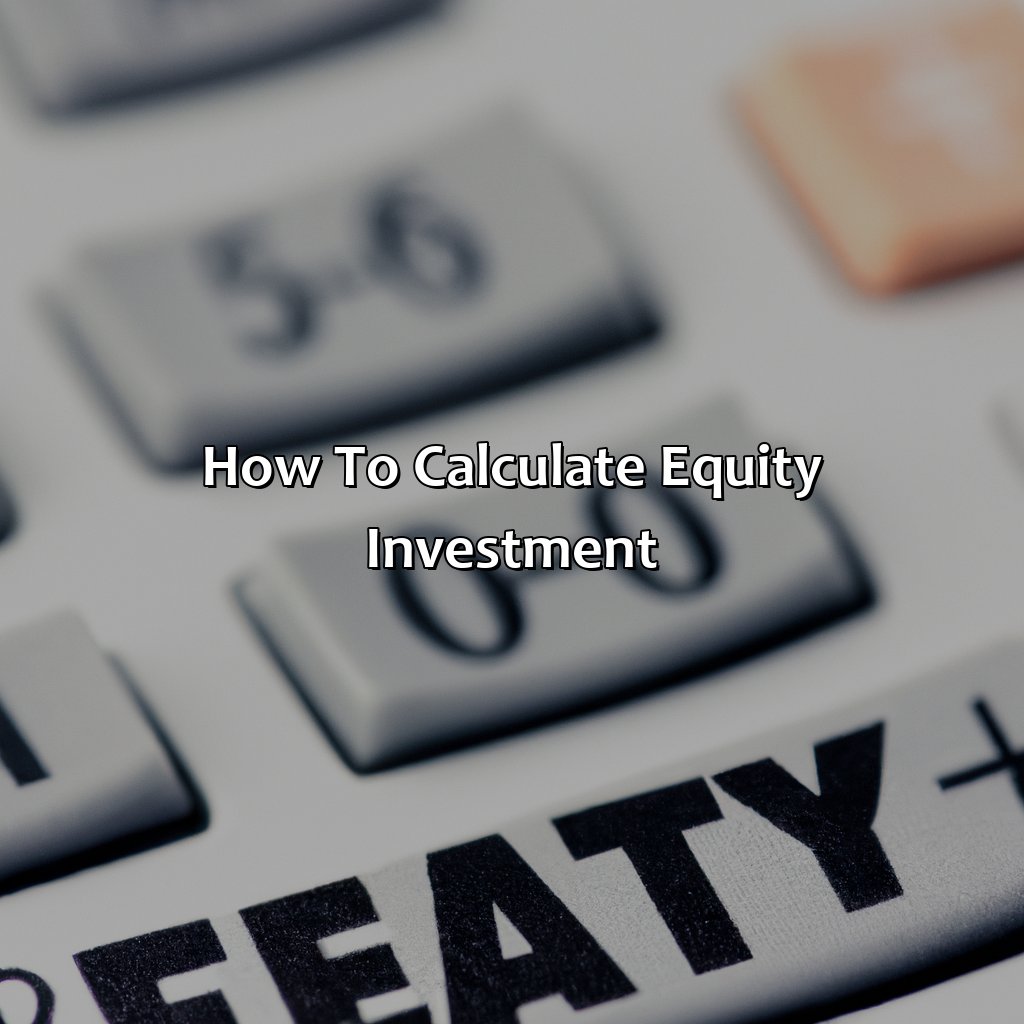 How To Calculate Equity Investment?