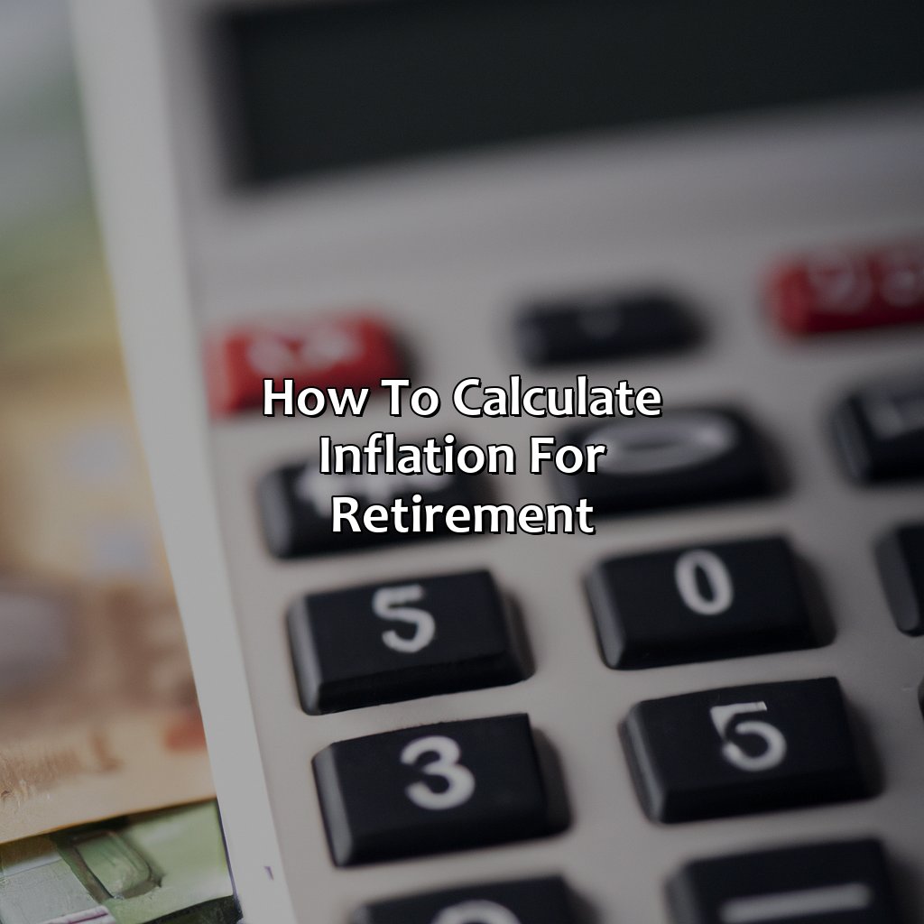 How To Calculate Inflation For Retirement?