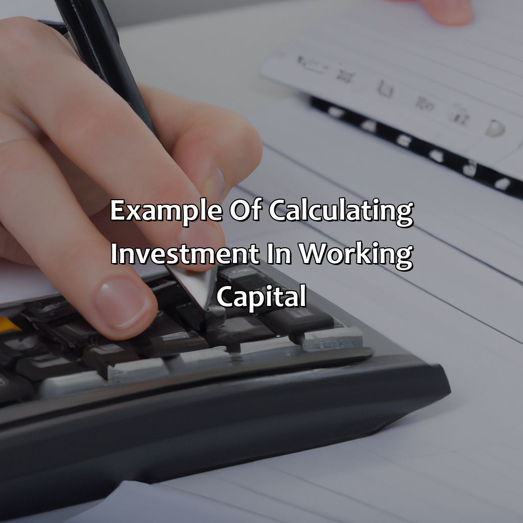 Example of calculating investment in working capital-how to calculate investment in working capital?, 