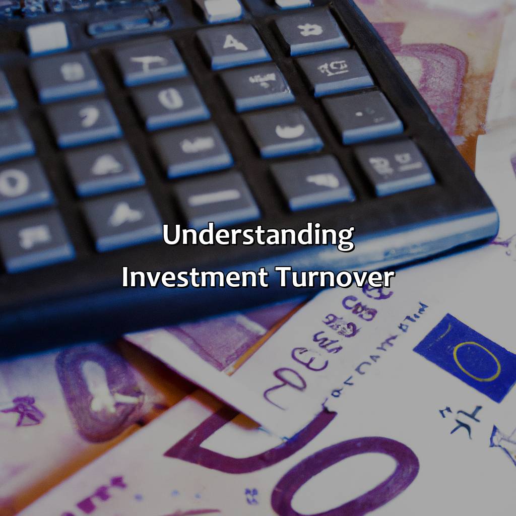 Understanding Investment Turnover-how to calculate investment turnover?, 