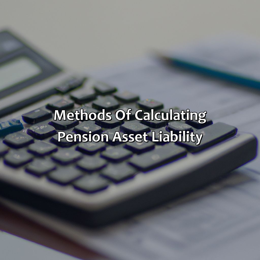 Methods of Calculating Pension Asset Liability-how to calculate pension asset liability?, 