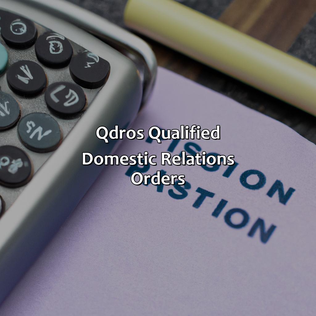 QDROs (Qualified Domestic Relations Orders)-how to calculate pension value for divorce?, 