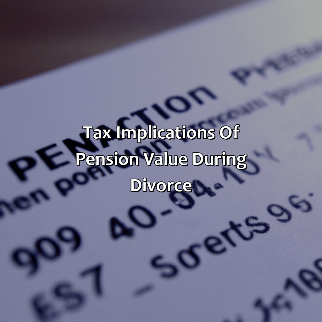 Tax Implications of Pension Value During Divorce-how to calculate pension value for divorce?, 