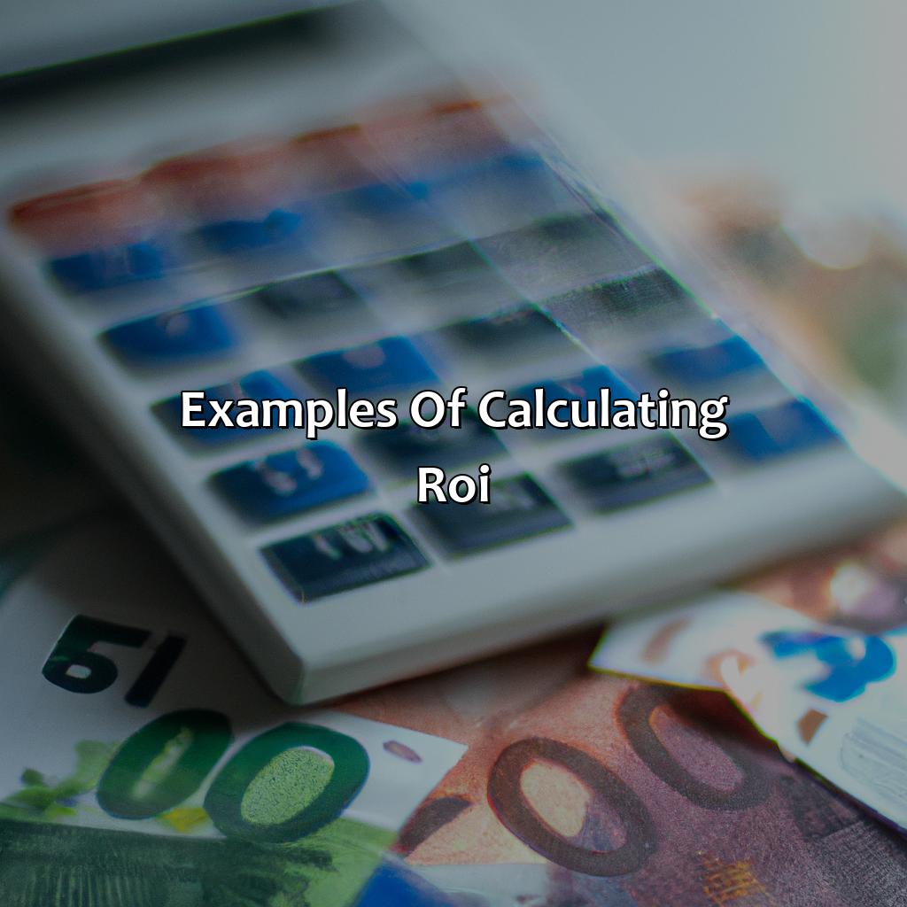 Examples of calculating ROI-how to calculate return on investment?, 