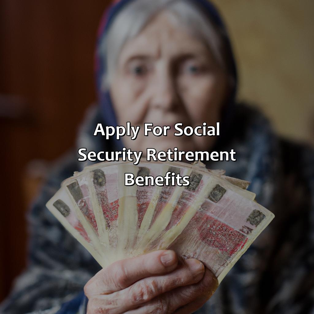 Apply for Social Security Retirement Benefits-how to calculate social security retirement?, 