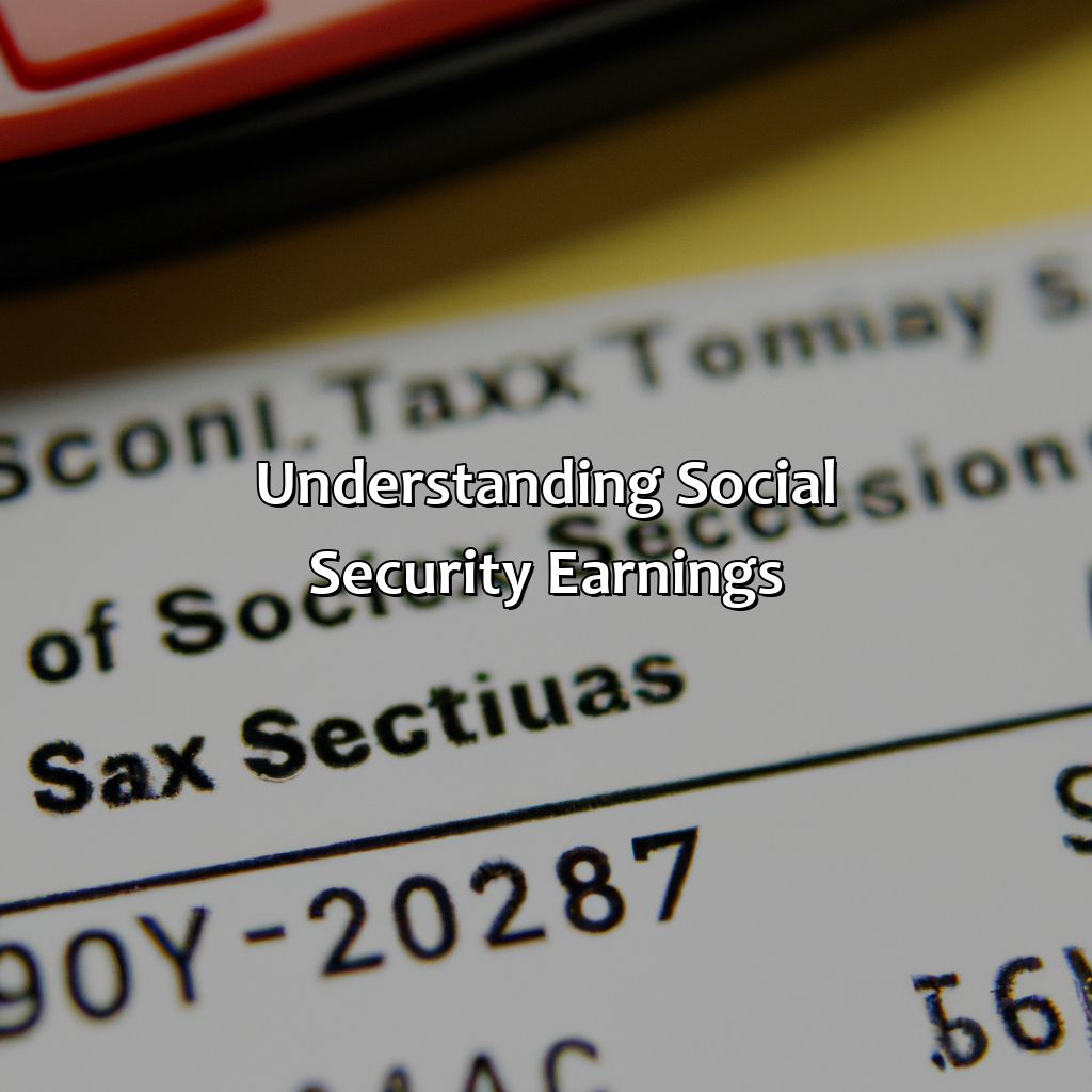 Understanding Social Security Earnings-how to calculate taxes social security earnings?, 