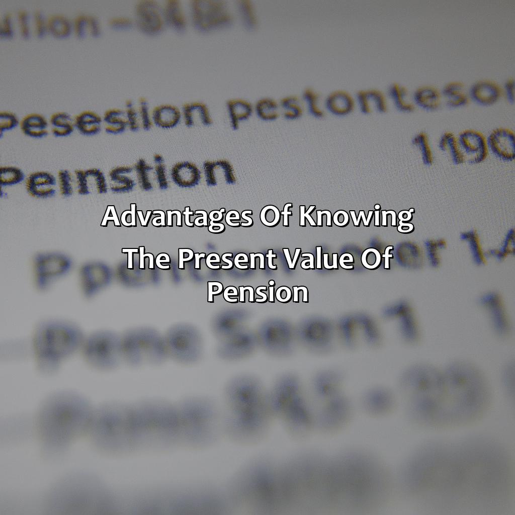 Advantages of Knowing the Present Value of Pension-how to calculate the present value of a pension?, 