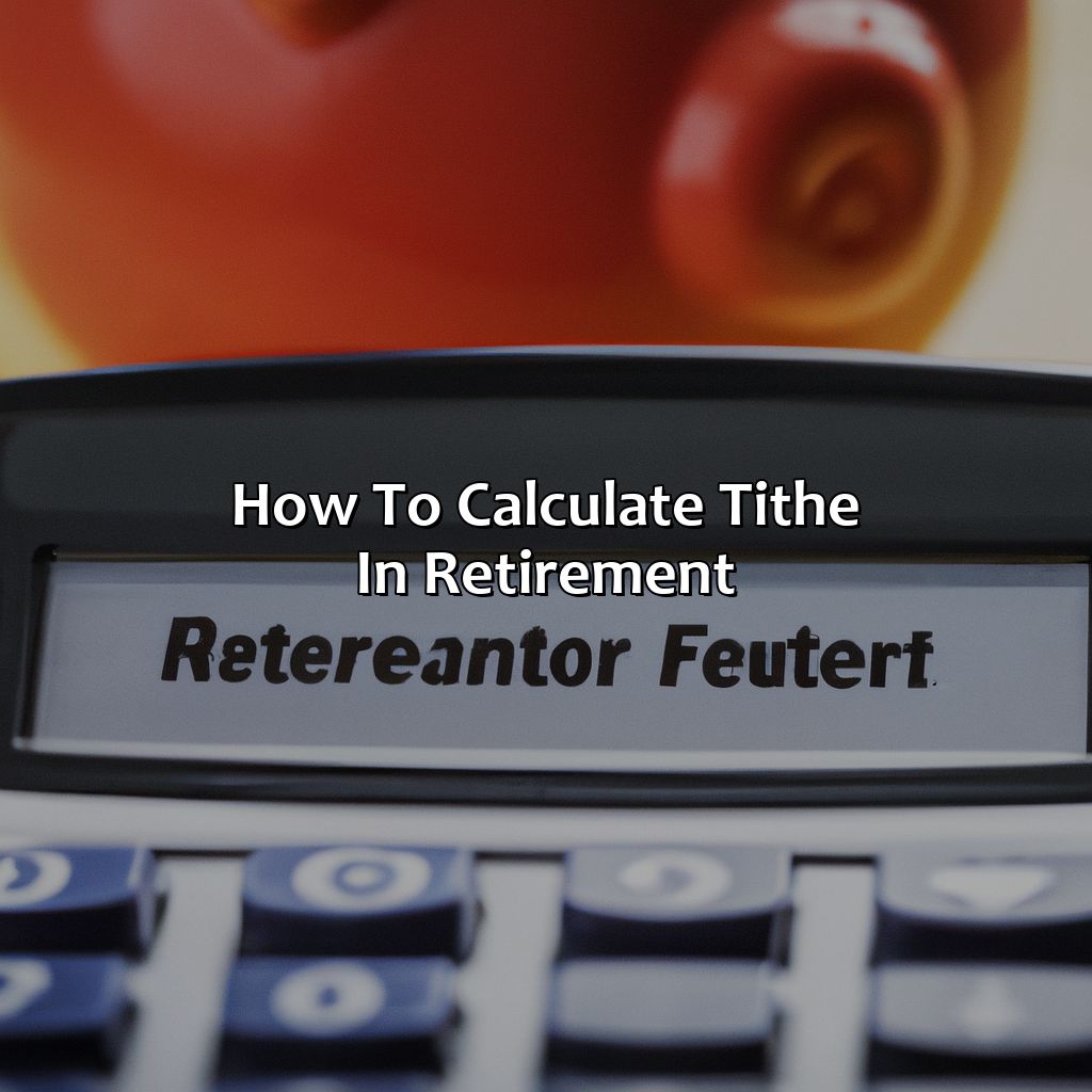 How To Calculate Tithe In Retirement?