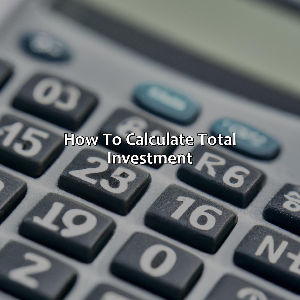 How to Calculate Total Investment-how to calculate total investment?, 