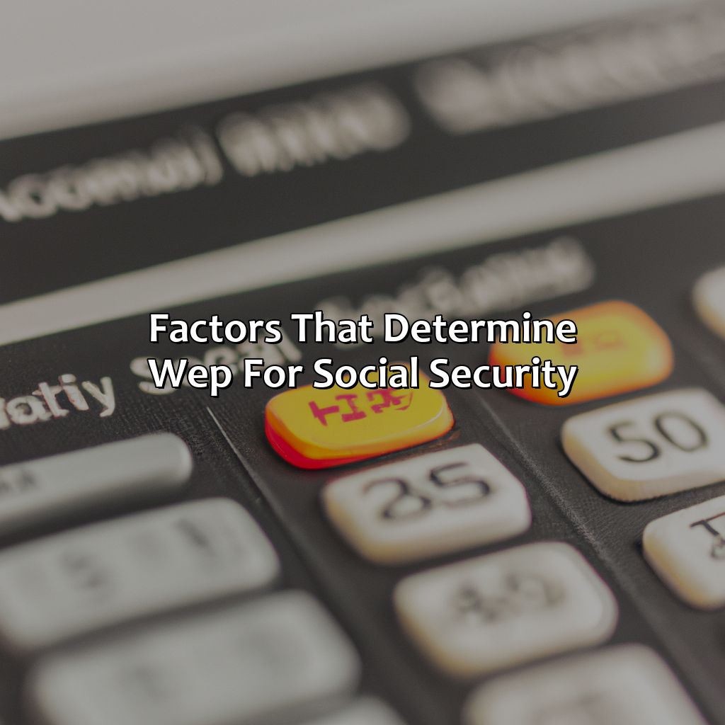 Factors That Determine WEP for Social Security-how to calculate wep for social security?, 