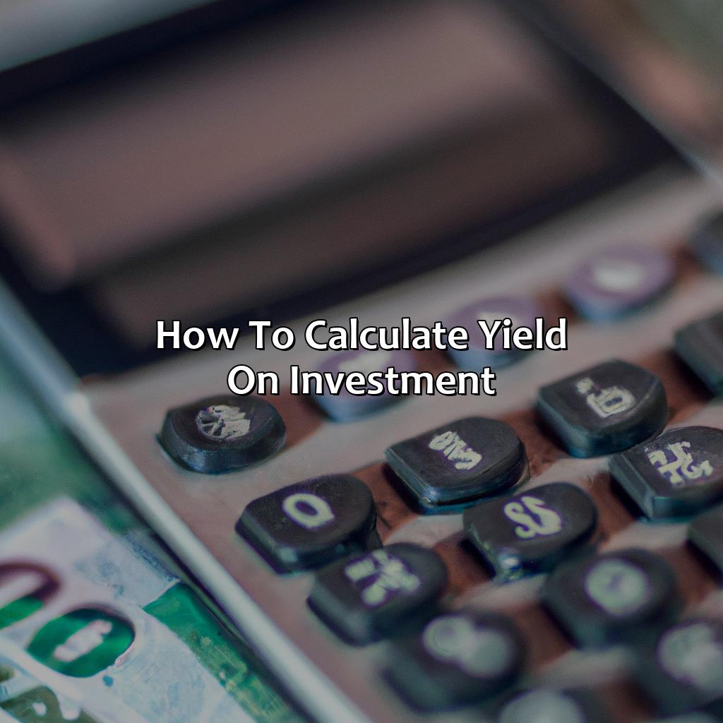 How To Calculate Yield On Investment?