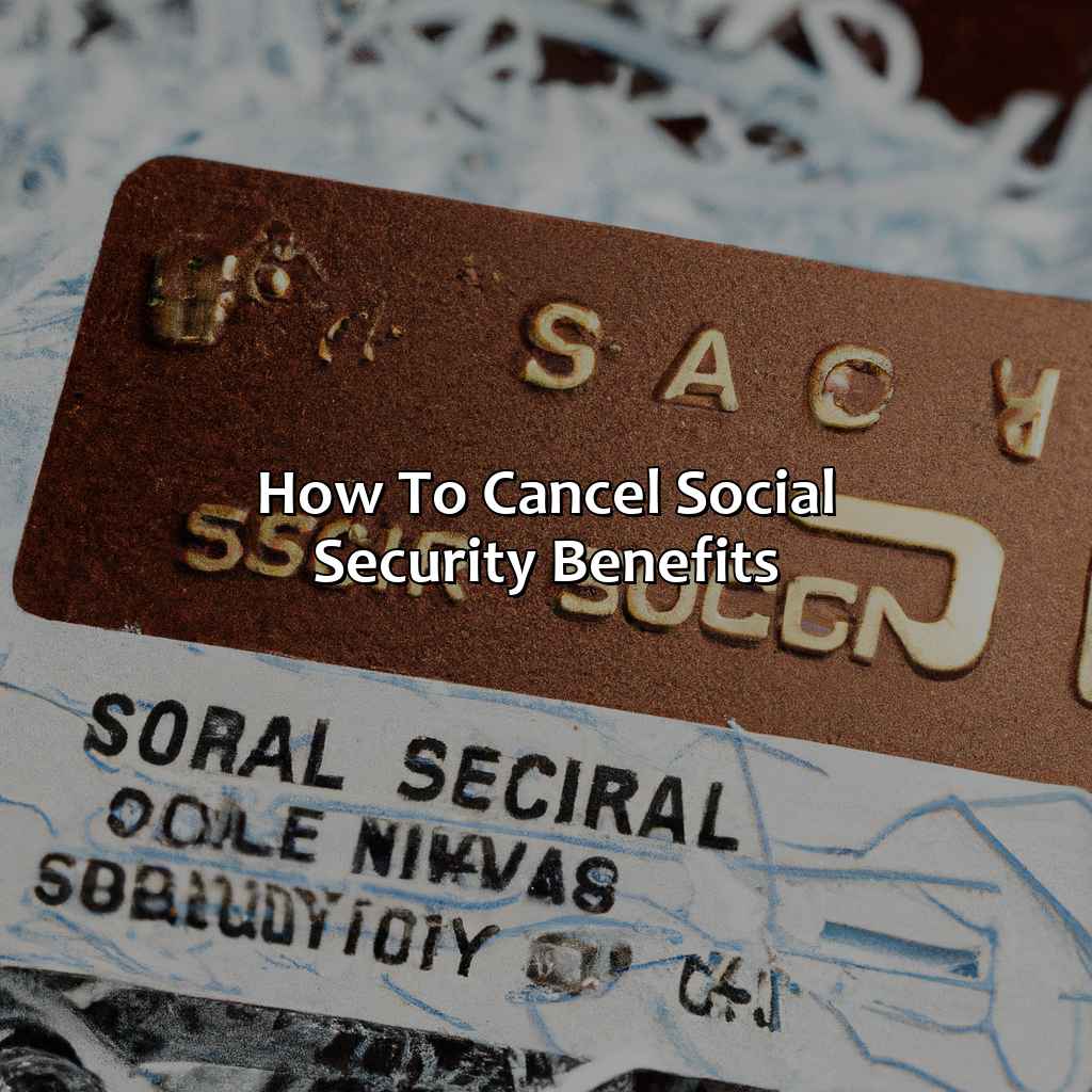 How To Cancel Social Security Benefits?