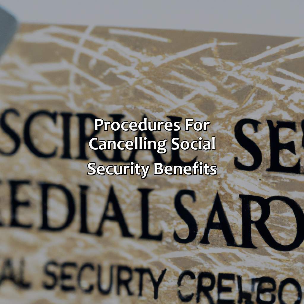 Procedures for Cancelling Social Security Benefits-how to cancel social security benefits?, 