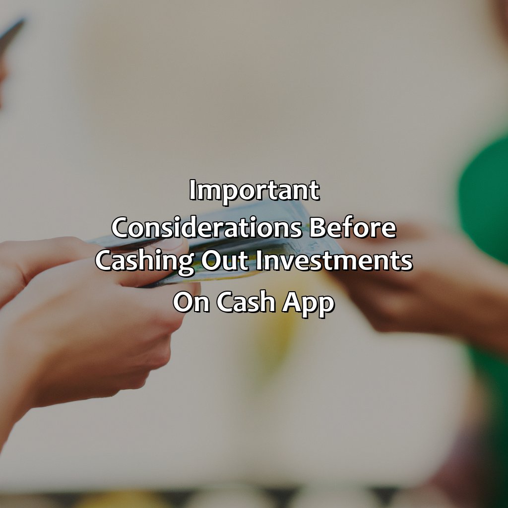 Important Considerations Before Cashing Out Investments on Cash App-how to cash out investment on cash app?, 