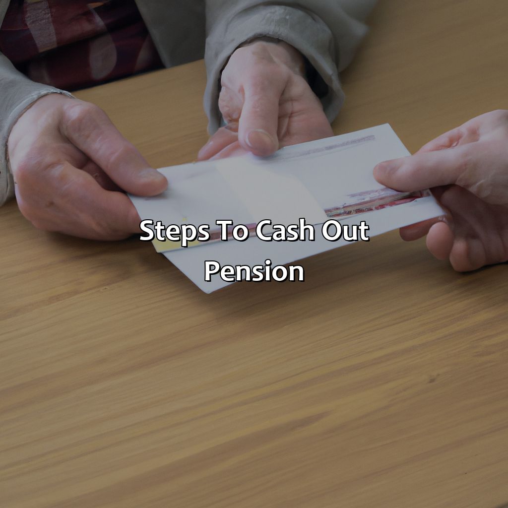 Steps to Cash Out Pension-how to cash out pension?, 