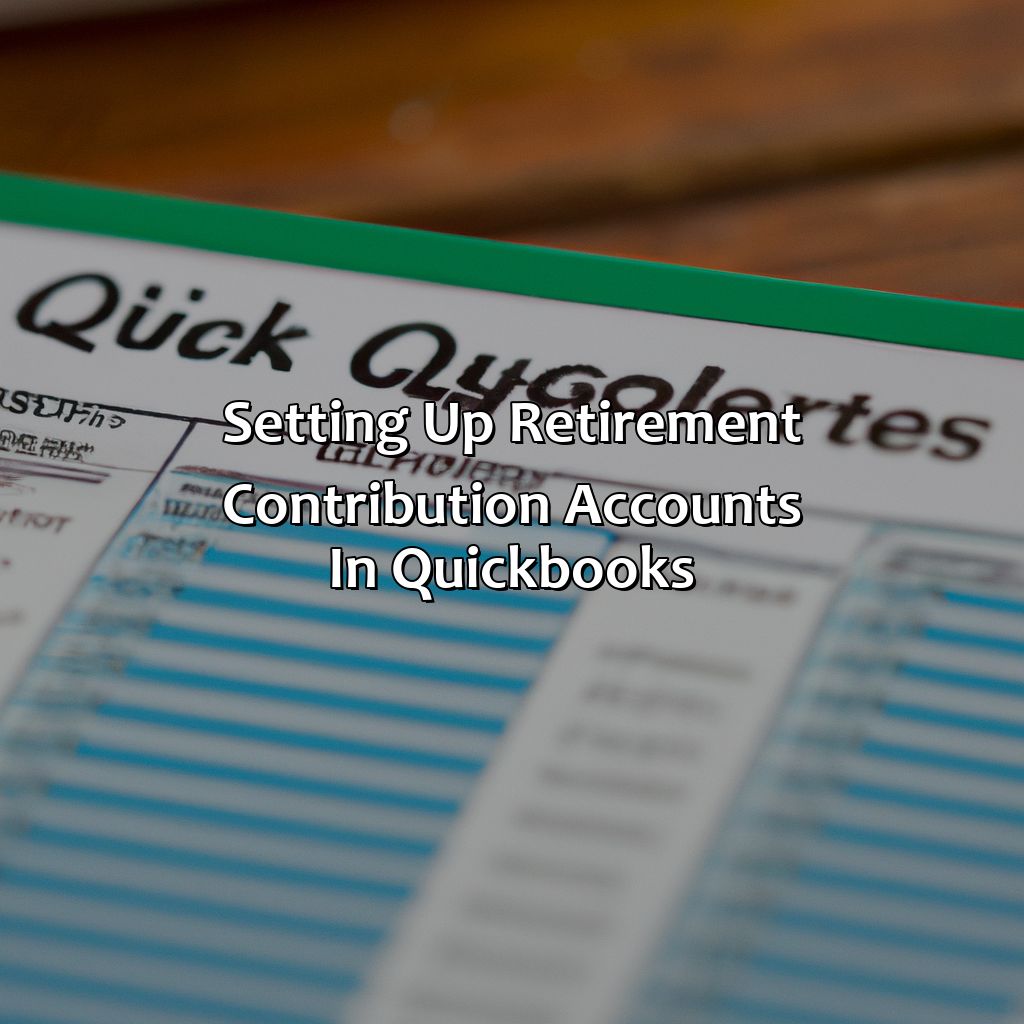 Setting Up Retirement Contribution Accounts in QuickBooks-how to categorize retirement contributions in quickbooks?, 