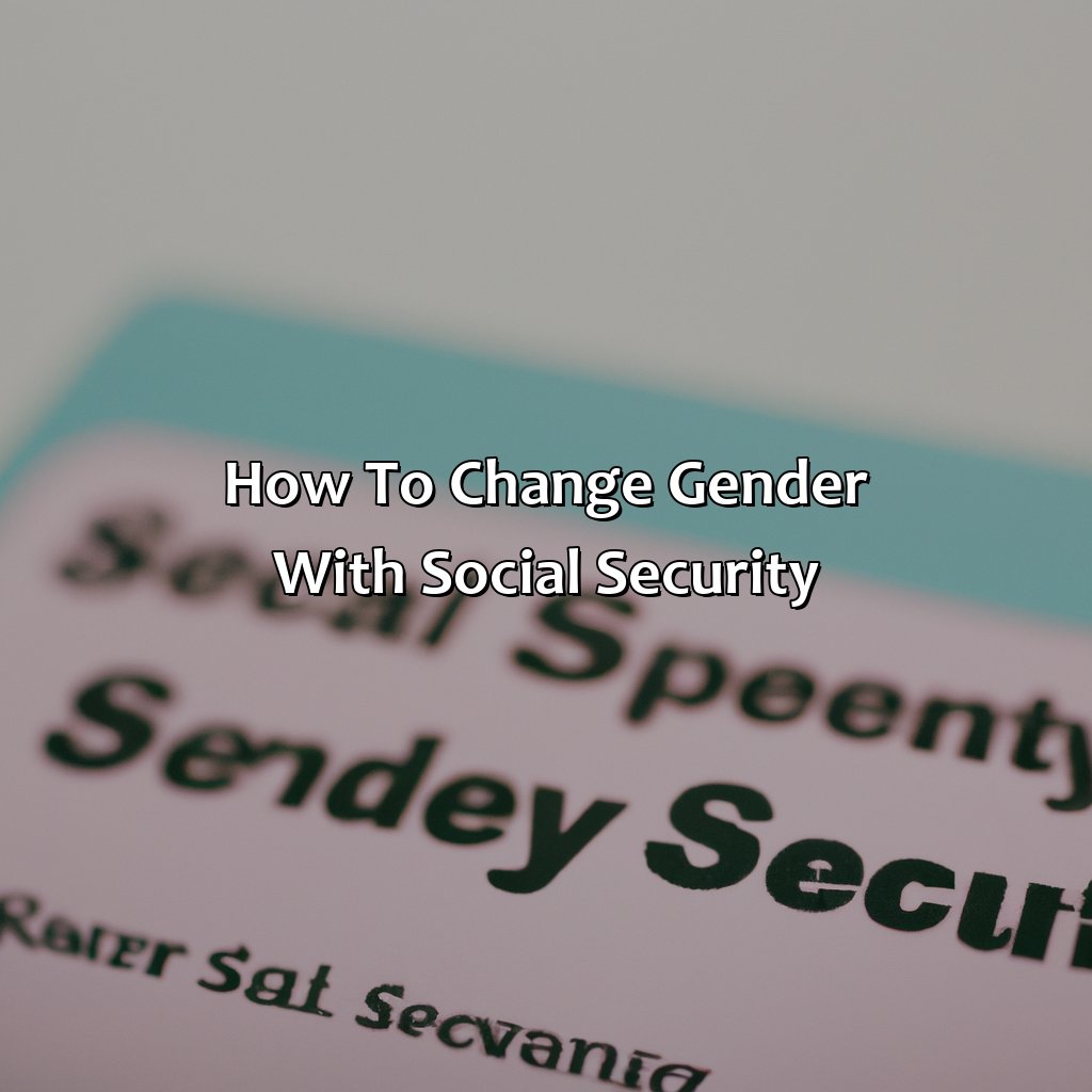 How To Change Gender With Social Security?