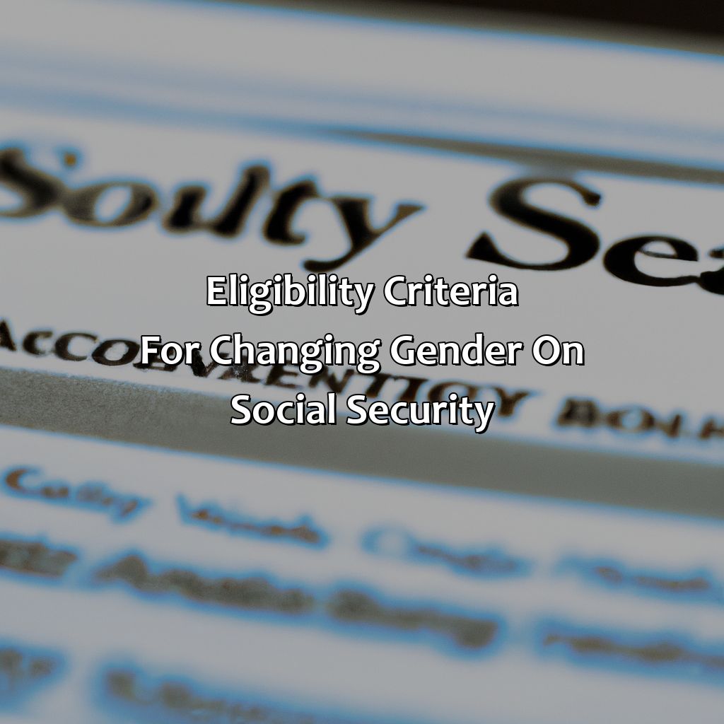 Eligibility Criteria for Changing Gender on Social Security-how to change gender with social security?, 