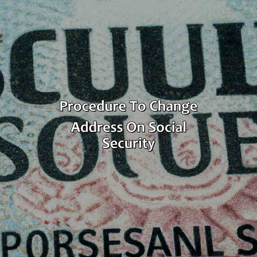 Procedure to change address on Social Security-how to change my address on social security?, 