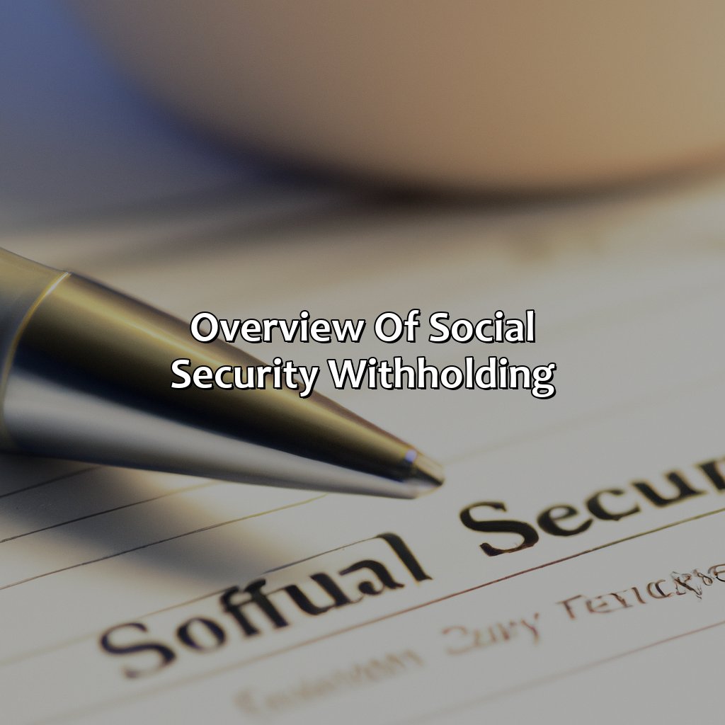 Overview of Social Security Withholding-how to change withholding on social security?, 