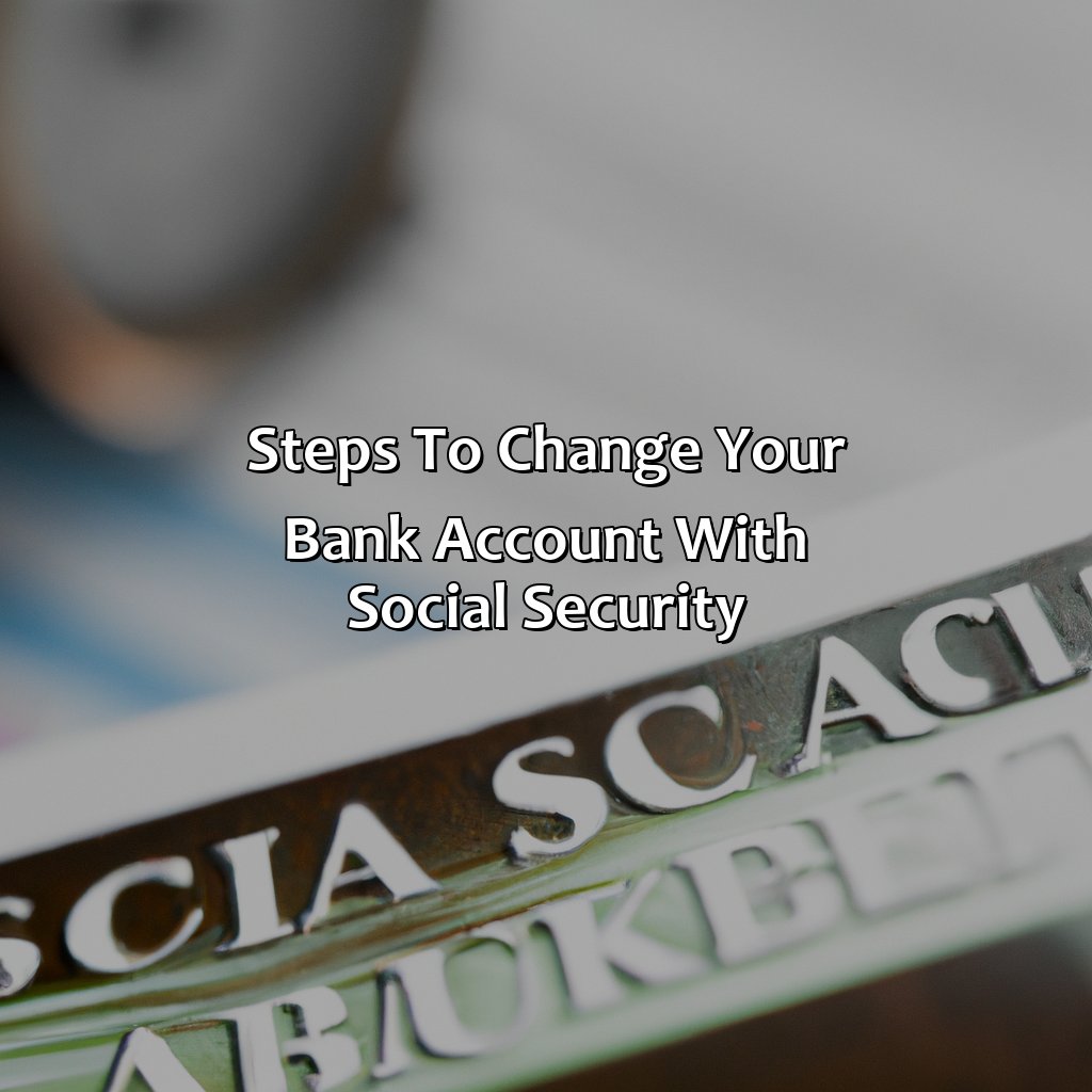 Steps to change your bank account with social security-how to change your bank account with social security?, 