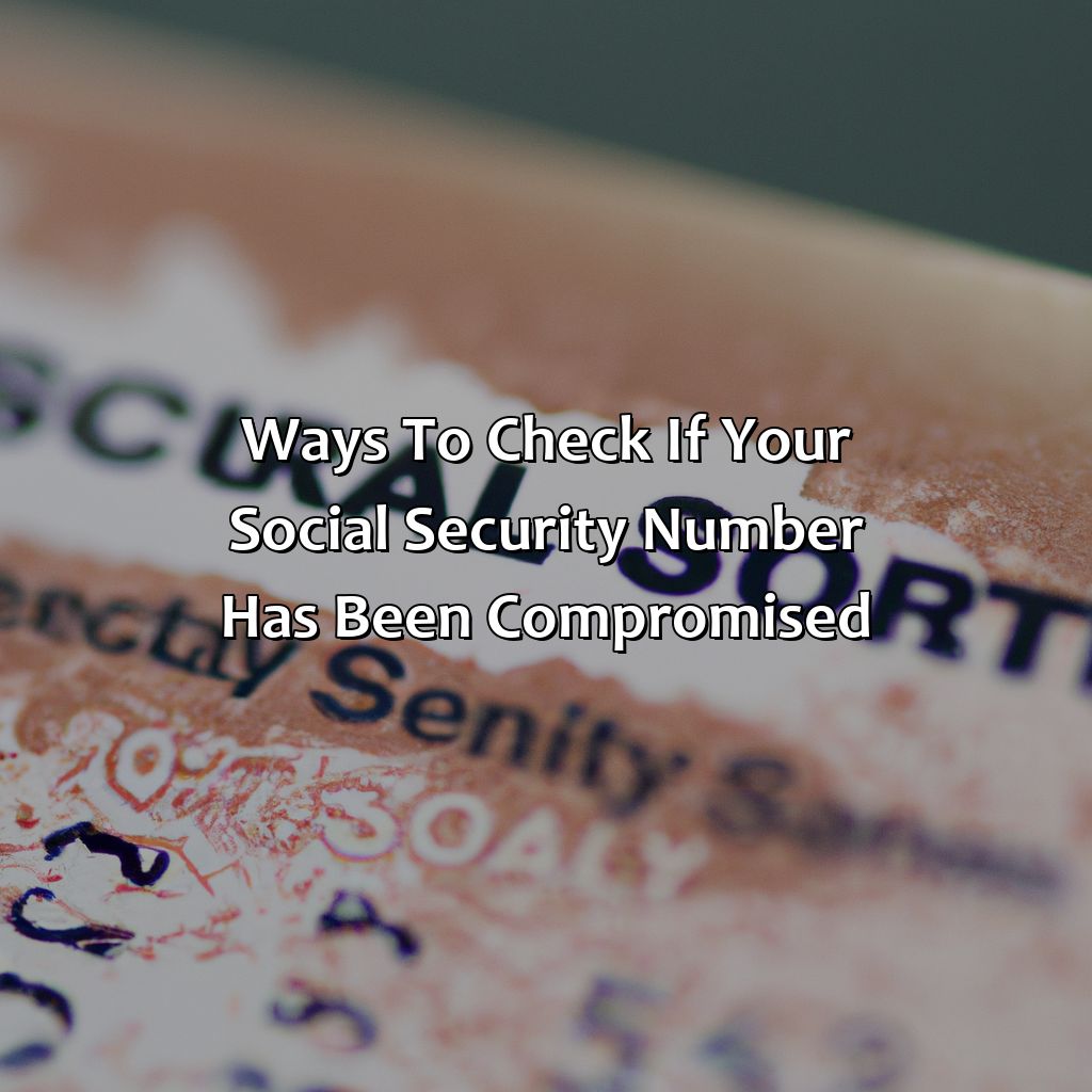 Ways to check if your social security number has been compromised-how to check if my social security number has been compromised?, 