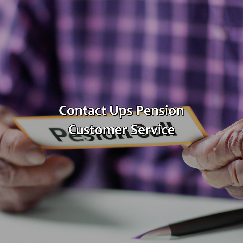 Contact UPS Pension Customer Service-how to check my ups pension?, 