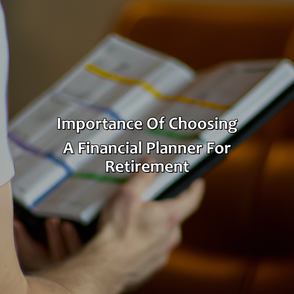 Importance of choosing a financial planner for retirement-how to choose a financial planner for retirement?, 