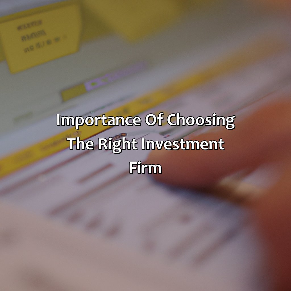 Importance of Choosing the Right Investment Firm-how to choose an investment firm?, 