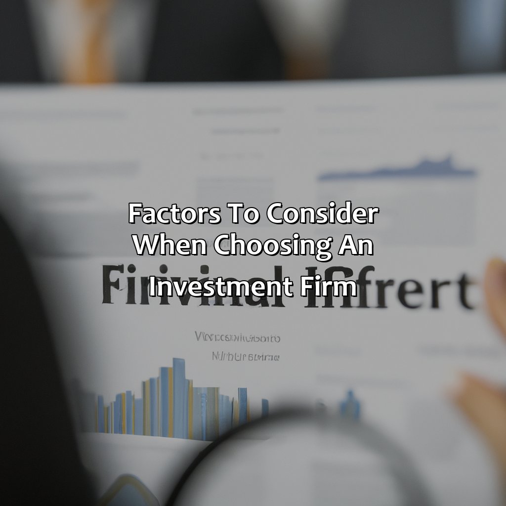 Factors to Consider when Choosing an Investment Firm-how to choose an investment firm?, 