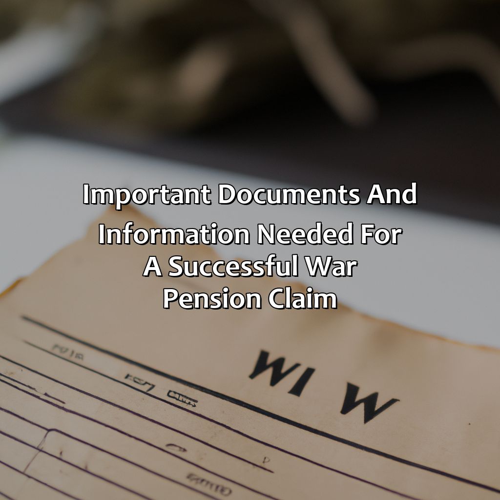 Important documents and information needed for a successful war pension claim-how to claim a war pension?, 