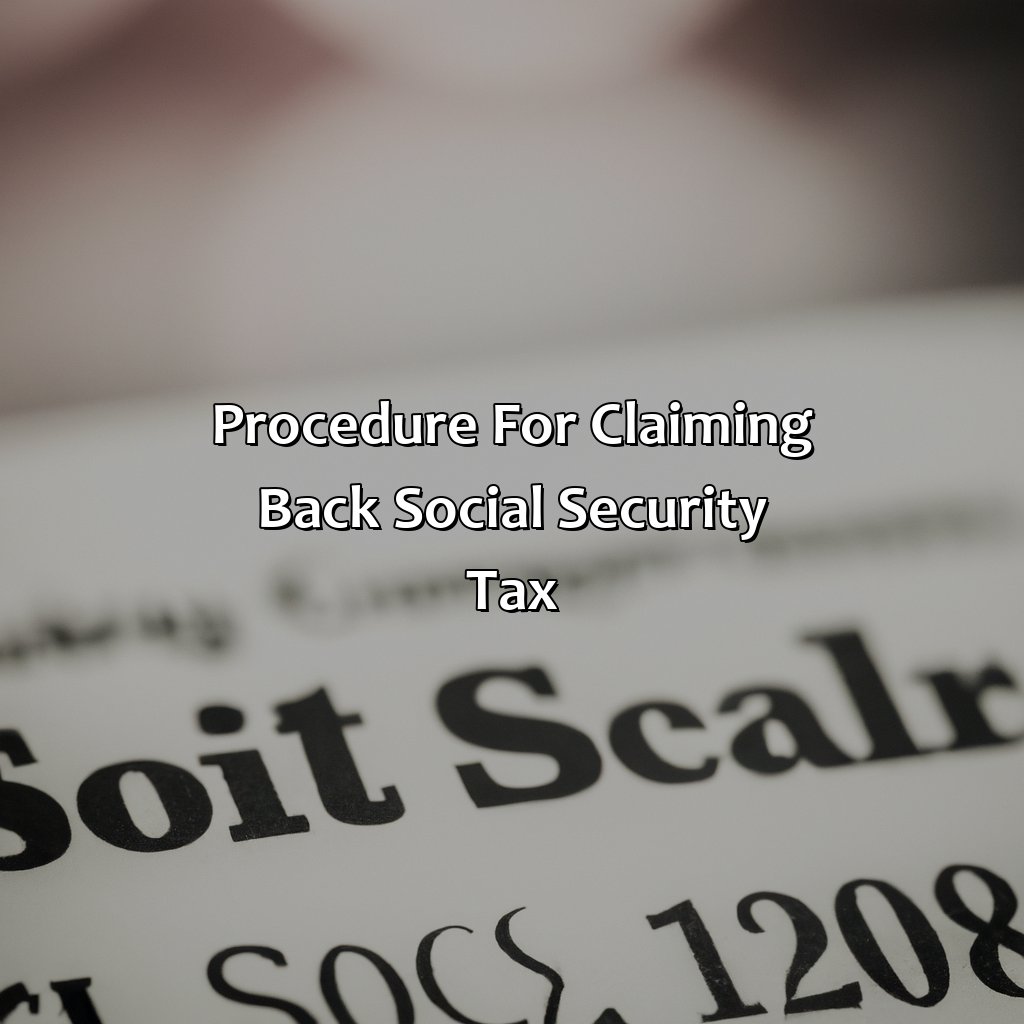 Procedure for claiming back Social Security tax-how to claim back social security tax?, 