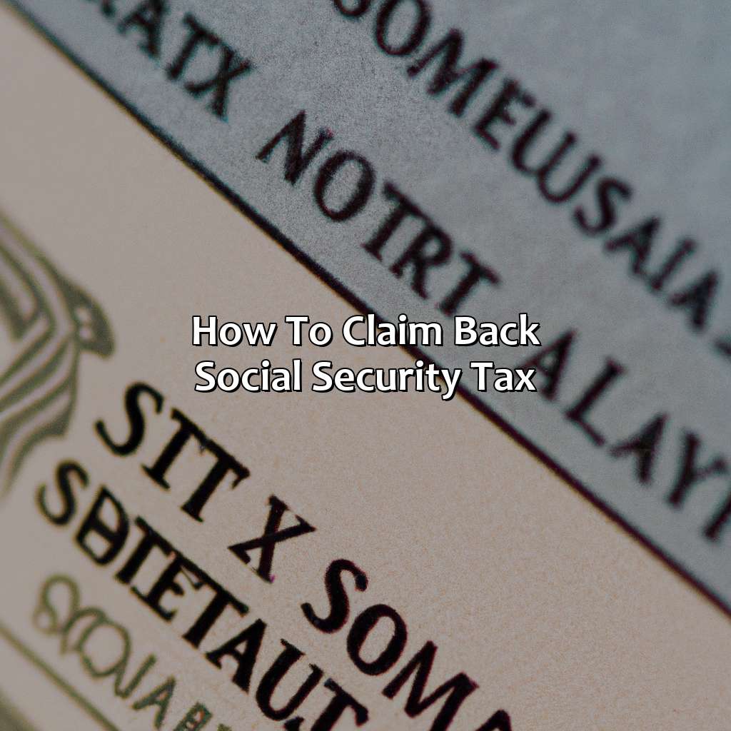 How To Claim Back Social Security Tax?