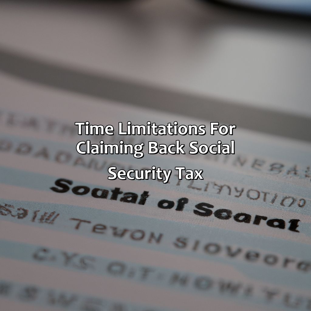 Time limitations for claiming back Social Security tax-how to claim back social security tax?, 