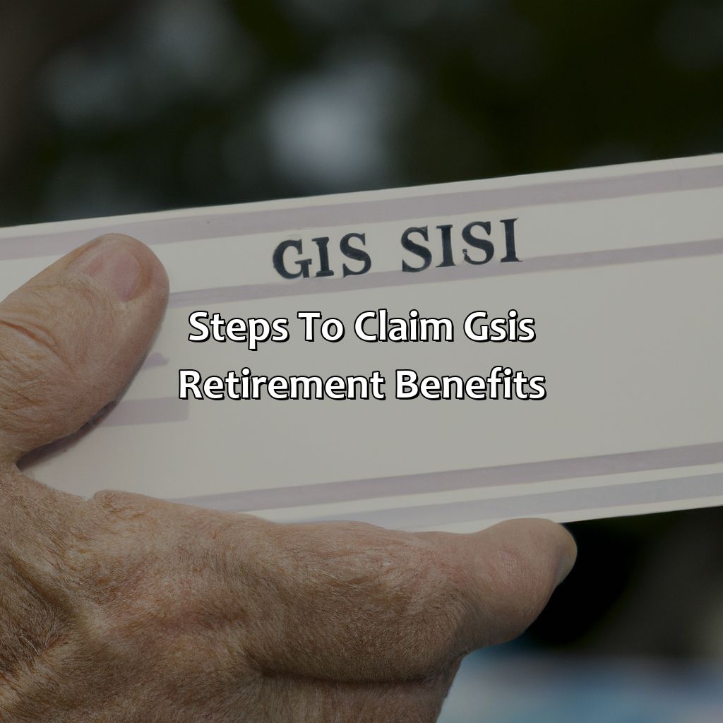 Steps to Claim GSIS Retirement Benefits-how to claim gsis retirement benefits?, 