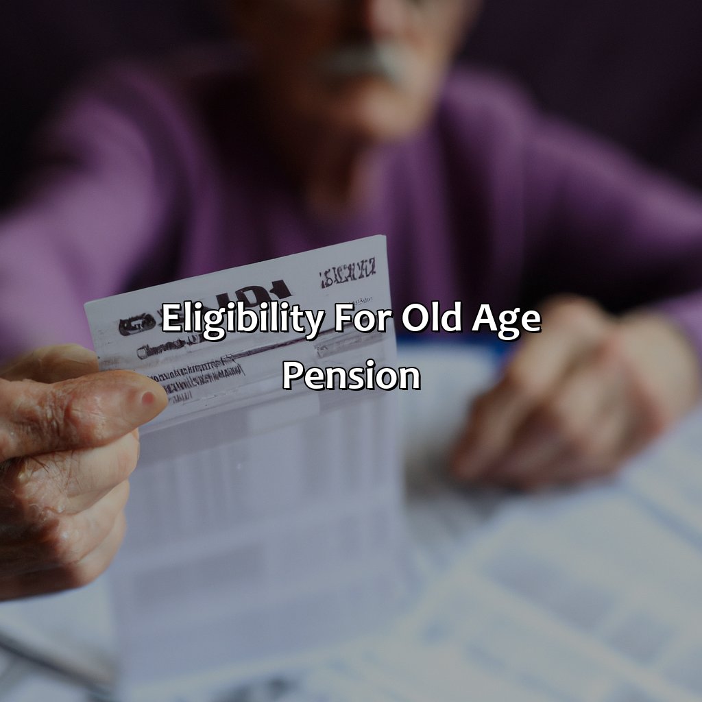 Eligibility for Old Age Pension-how to claim old age pension uk?, 