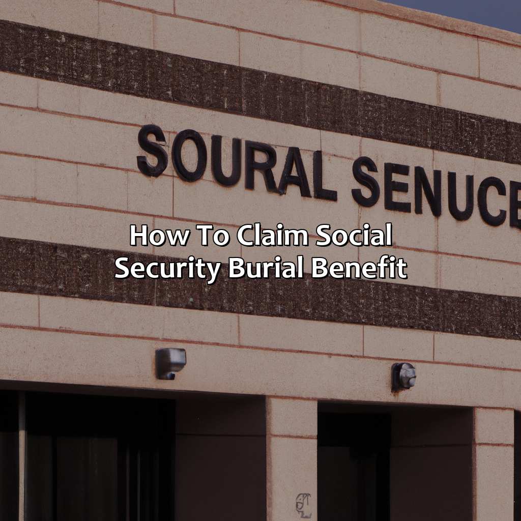 How To Claim Social Security Burial Benefit?