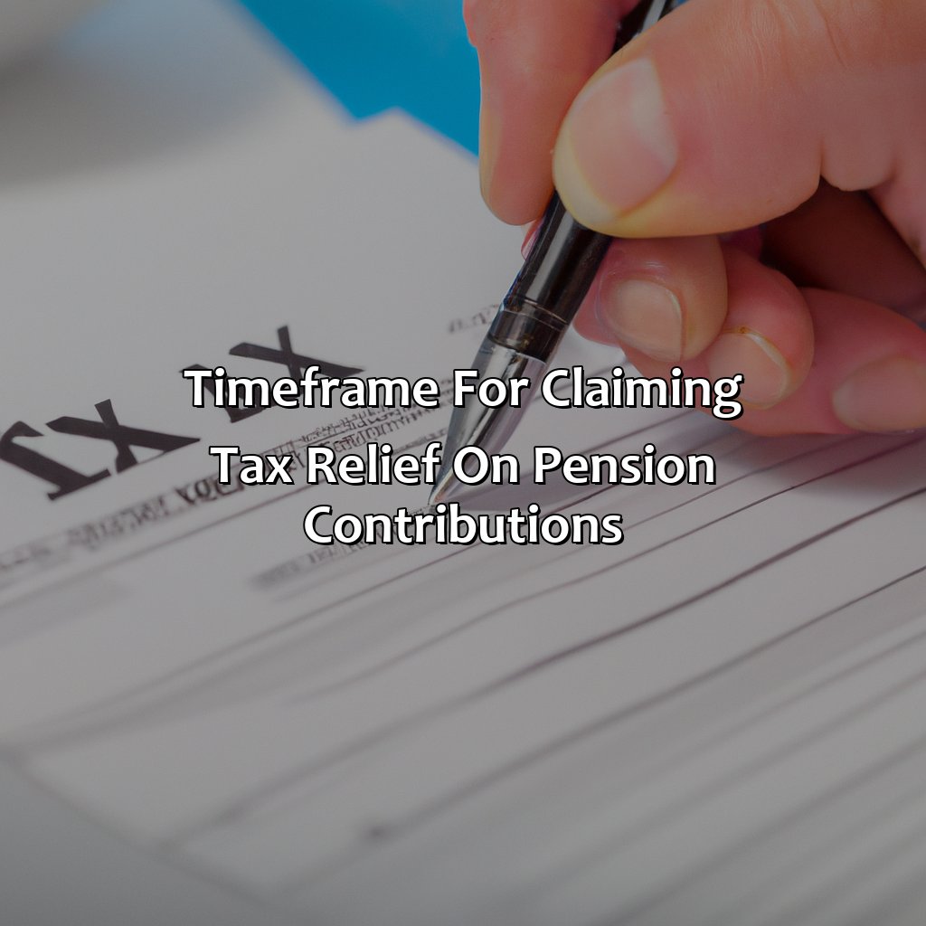 Timeframe for claiming tax relief on pension contributions-how to claim tax relief on pension contributions ireland?, 