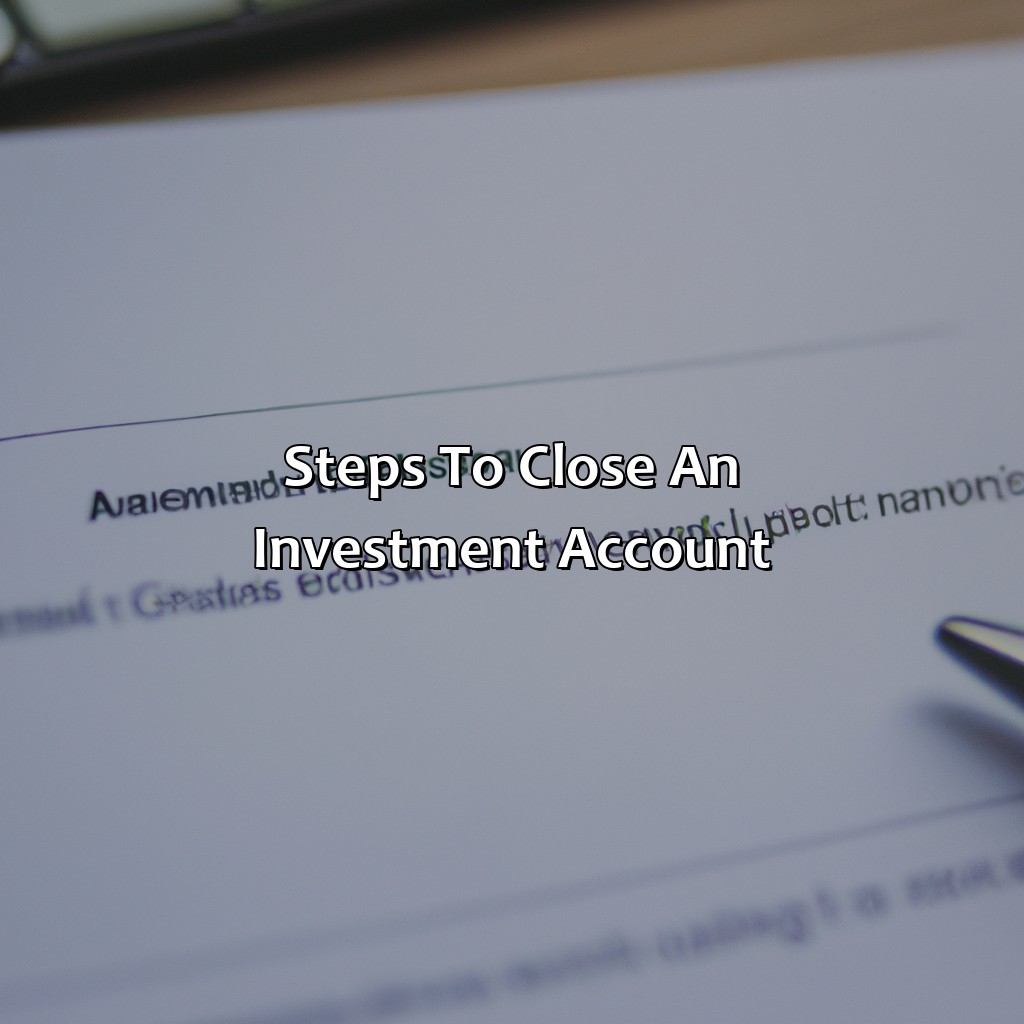 Steps to close an investment account-how to close investment account?, 