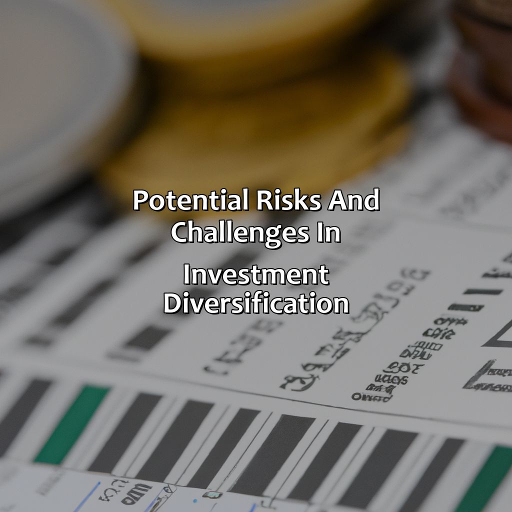 Potential Risks and Challenges in Investment Diversification-how to create a diverse investment portfolio?, 