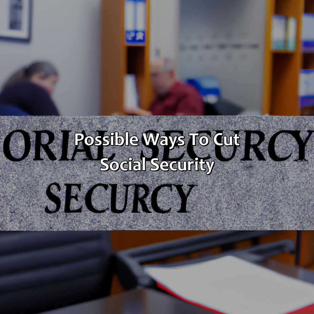 Possible Ways to Cut Social Security-how to cut social security?, 