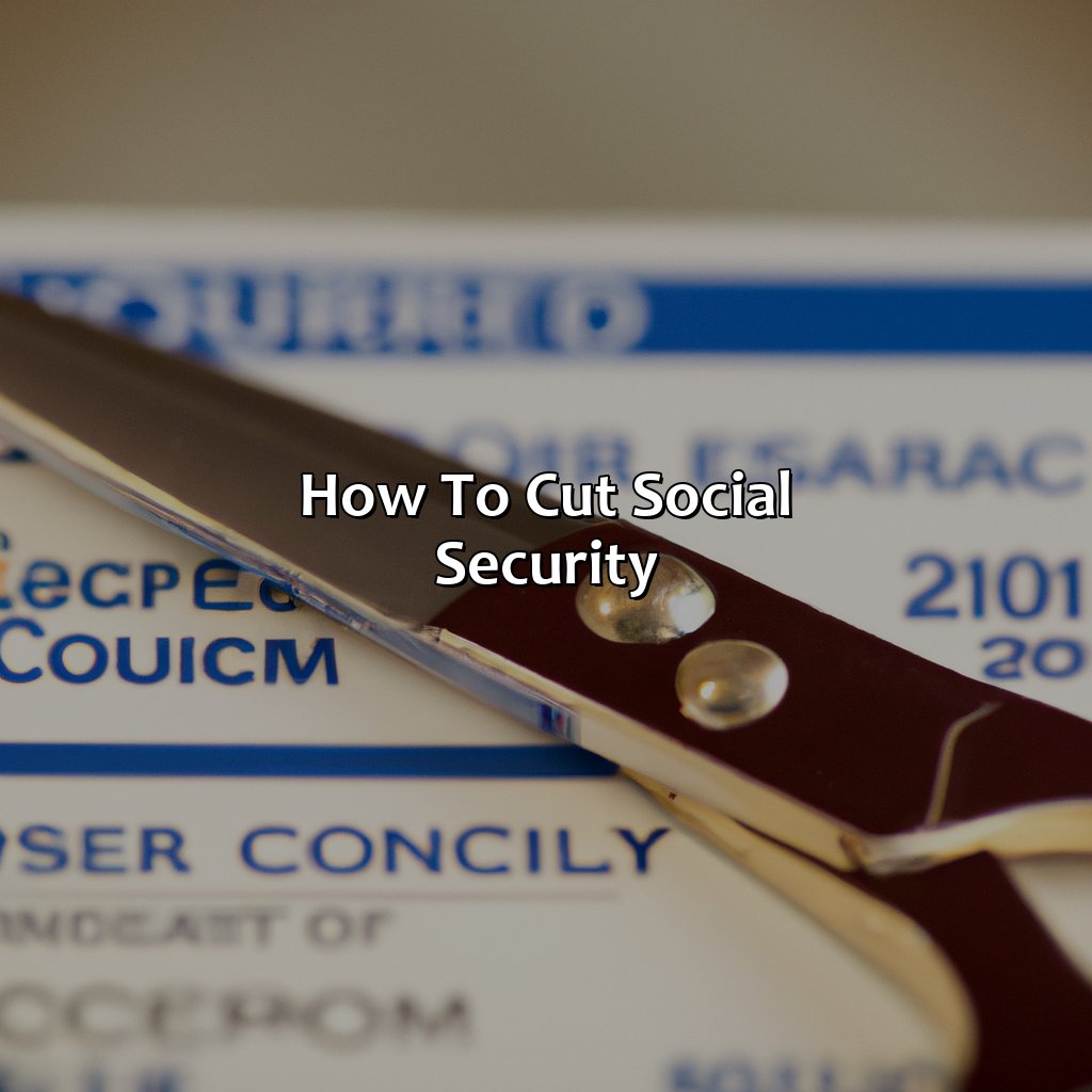 How To Cut Social Security?